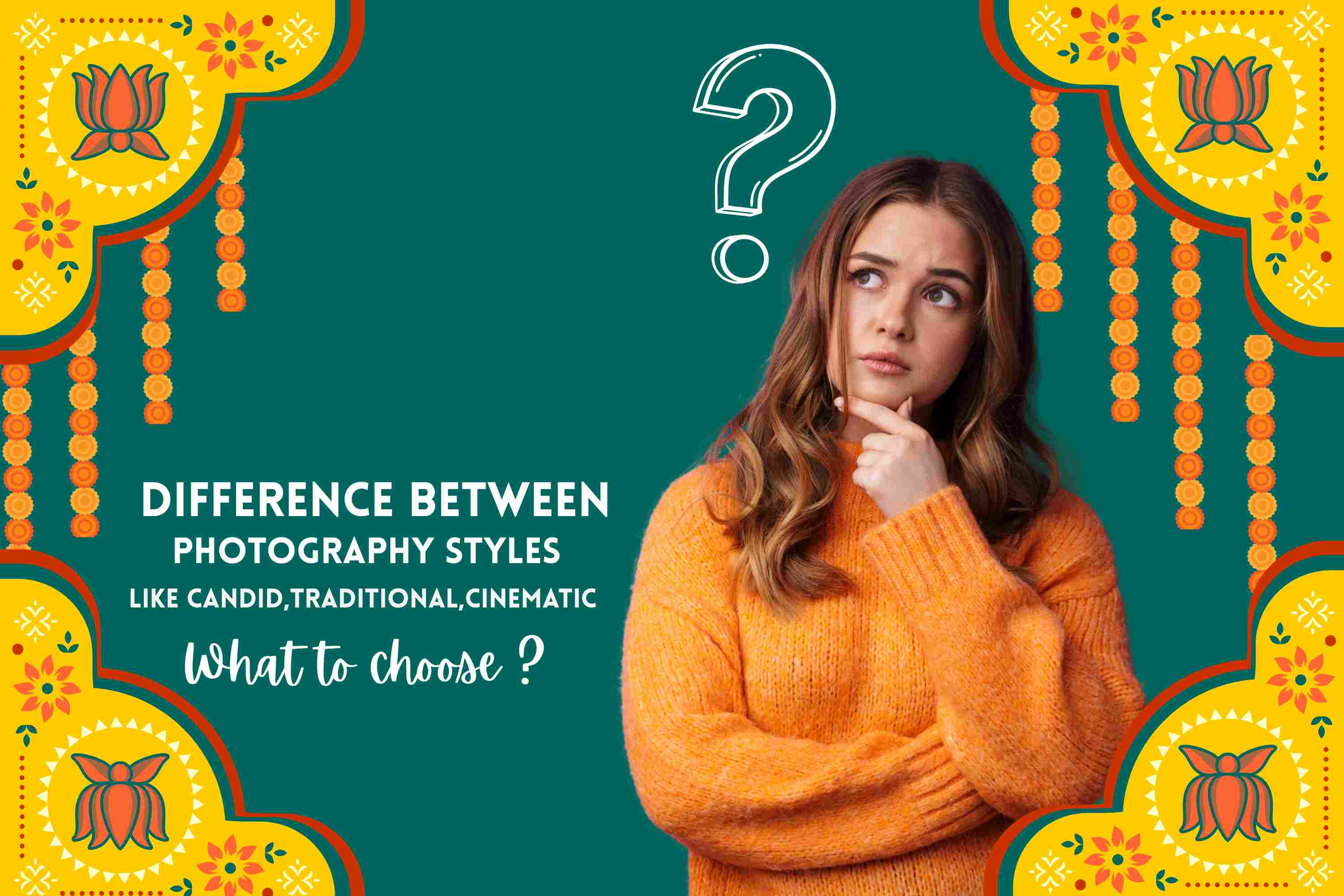 Traditional vs Candid Photography & Video – What’s the Difference? And How to Choose Best Wedding Photographer in Lucknow